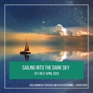 Sailing into the dark sky weekend op 18 t/m 21 April 2024